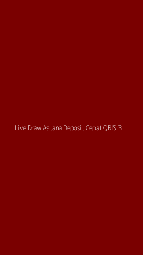 Tampilan Antarmuka Aplikasi Live Draw Astana Deposit Cepat Qris - 3