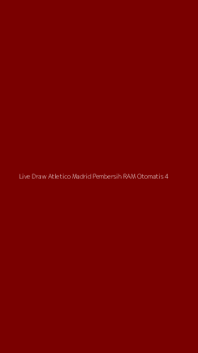 Tampilan Antarmuka Aplikasi Live Draw Atletico Madrid Pembersih Ram Otomatis - 4