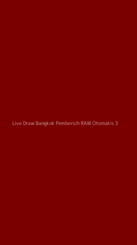 Tampilan Antarmuka Aplikasi Live Draw Bangkok Pembersih Ram Otomatis - 3