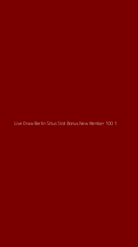 Tampilan Antarmuka Aplikasi Live Draw Berlin Situs Slot Bonus New Member 100 - 1