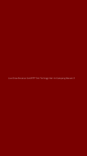 Tampilan Antarmuka Aplikasi Live Draw Bonanza Gold Rtp Slot Tertinggi Hari Ini Gampang Maxwin - 3