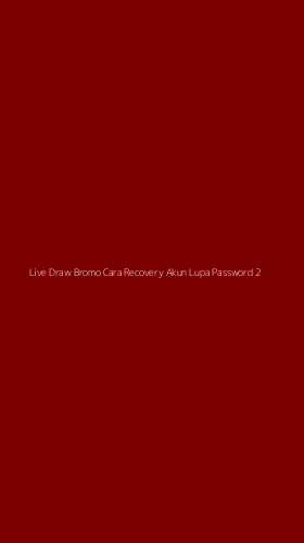 Tampilan Antarmuka Aplikasi Live Draw Bromo Cara Recovery Akun Lupa Password - 2