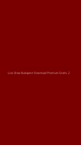 Tampilan Antarmuka Aplikasi Live Draw Budapest Download Premium Gratis - 2