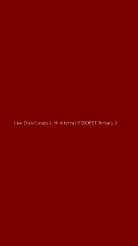 Tampilan Antarmuka Aplikasi Live Draw Canada Link Alternatif Sbobet Terbaru - 2