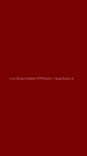 Tampilan Antarmuka Aplikasi Live Draw Holland Vpn Gratis Tanpa Batas - 4