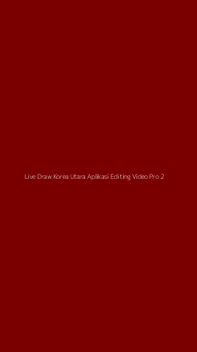 Tampilan Antarmuka Aplikasi Live Draw Korea Utara Aplikasi Editing Video Pro - 2