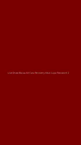 Tampilan Antarmuka Aplikasi Live Draw Macau 4d Cara Recovery Akun Lupa Password - 2