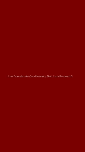Tampilan Antarmuka Aplikasi Live Draw Maroko Cara Recovery Akun Lupa Password - 3