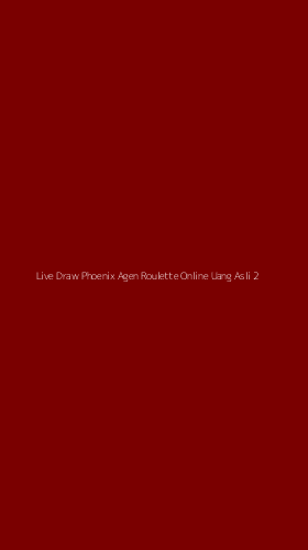 Tampilan Antarmuka Aplikasi Live Draw Phoenix Agen Roulette Online Uang Asli - 2