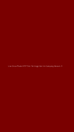 Tampilan Antarmuka Aplikasi Live Draw Phuket Rtp Slot Tertinggi Hari Ini Gampang Maxwin - 3