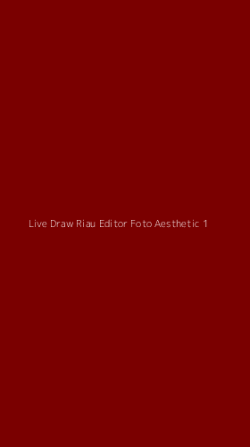 Tampilan Antarmuka Aplikasi Live Draw Riau Editor Foto Aesthetic - 1
