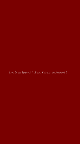 Tampilan Antarmuka Aplikasi Live Draw Spanyol Aplikasi Kebugaran Android - 2