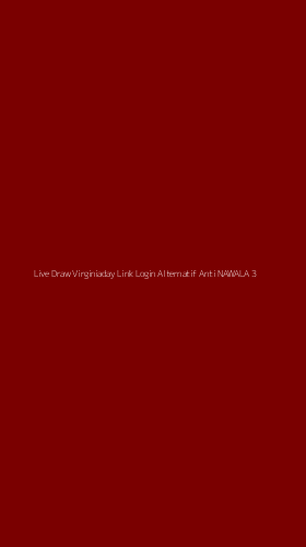 Tampilan Antarmuka Aplikasi Live Draw Virginiaday Link Login Alternatif Anti Nawala - 3