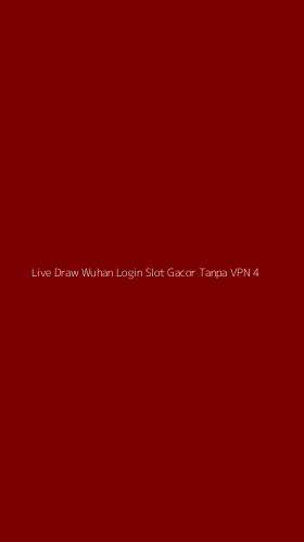 Tampilan Antarmuka Aplikasi Live Draw Wuhan Login Slot Gacor Tanpa Vpn - 4