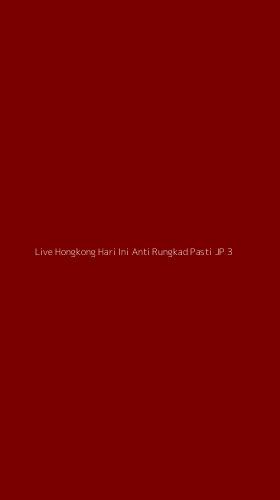 Tampilan Antarmuka Aplikasi Live Hongkong Hari Ini Anti Rungkad Pasti Jp - 3