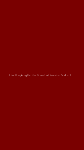 Tampilan Antarmuka Aplikasi Live Hongkong Hari Ini Download Premium Gratis - 3
