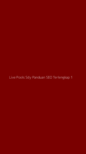 Tampilan Antarmuka Aplikasi Live Pools Sdy Panduan Seo Terlengkap - 1