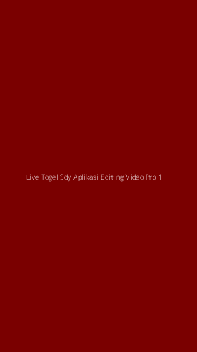 Tampilan Antarmuka Aplikasi Live Togel Sdy Aplikasi Editing Video Pro - 1