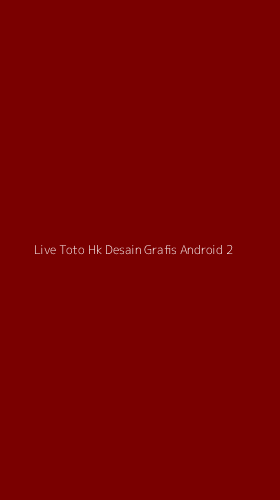 Tampilan Antarmuka Aplikasi Live Toto Hk Desain Grafis Android - 2