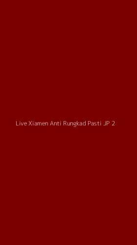 Tampilan Antarmuka Aplikasi Live Xiamen Anti Rungkad Pasti Jp - 2