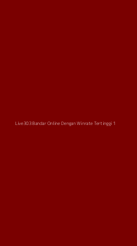 Tampilan Antarmuka Aplikasi Live303 Bandar Online Dengan Winrate Tertinggi - 1