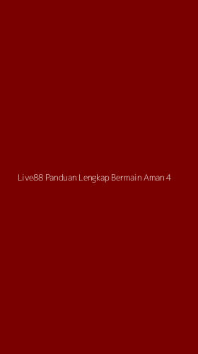 Tampilan Antarmuka Aplikasi Live88 Panduan Lengkap Bermain Aman - 4
