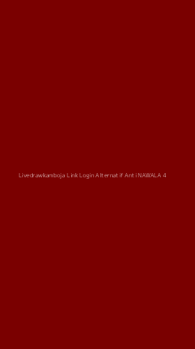 Tampilan Antarmuka Aplikasi Livedrawkamboja Link Login Alternatif Anti Nawala - 4