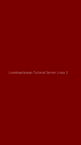 Tampilan Antarmuka Aplikasi Livedrawtaiwan Tutorial Server Linux - 2