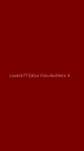 Tampilan Antarmuka Aplikasi Liveklik77 Editor Foto Aesthetic - 4