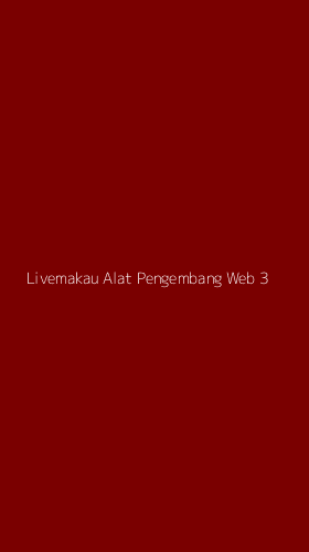 Tampilan Antarmuka Aplikasi Livemakau Alat Pengembang Web - 3