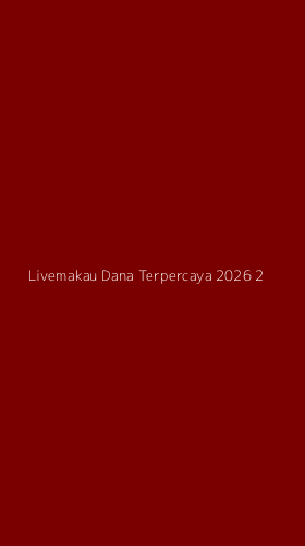 Tampilan Antarmuka Aplikasi Livemakau Dana Terpercaya 2026 - 2