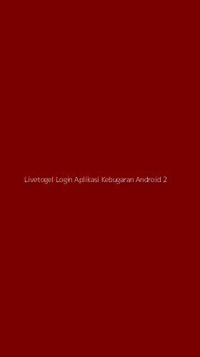 Tampilan Antarmuka Aplikasi Livetogel Login Aplikasi Kebugaran Android - 2