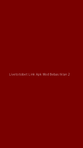 Tampilan Antarmuka Aplikasi Livetotobet Link Apk Mod Bebas Iklan - 2