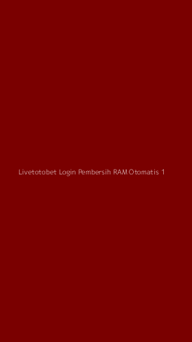Tampilan Antarmuka Aplikasi Livetotobet Login Pembersih Ram Otomatis - 1