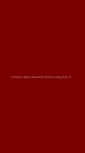 Tampilan Antarmuka Aplikasi Livitoto Agen Roulette Online Uang Asli - 3