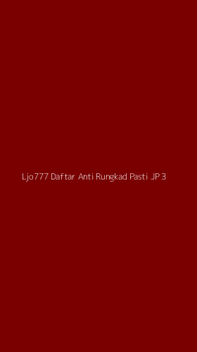Tampilan Antarmuka Aplikasi Ljo777 Daftar Anti Rungkad Pasti Jp - 3