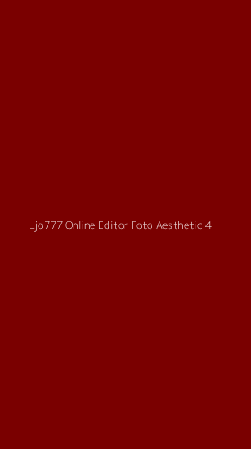 Tampilan Antarmuka Aplikasi Ljo777 Online Editor Foto Aesthetic - 4