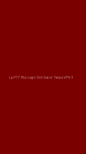 Tampilan Antarmuka Aplikasi Ljo777 Rtp Login Slot Gacor Tanpa Vpn - 3