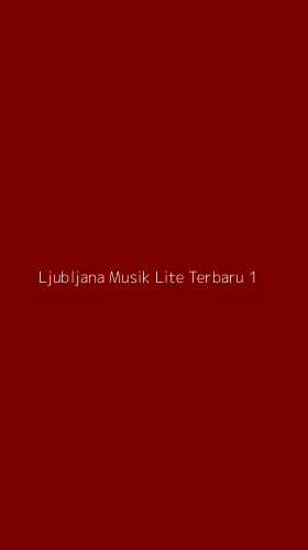 Tampilan Antarmuka Aplikasi Ljubljana Musik Lite Terbaru - 1