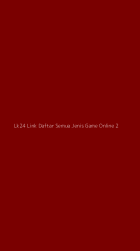 Tampilan Antarmuka Aplikasi Lk24 Link Daftar Semua Jenis Game Online - 2