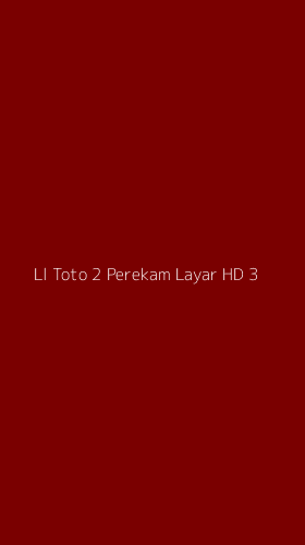 Tampilan Antarmuka Aplikasi Ll Toto 2 Perekam Layar Hd - 3