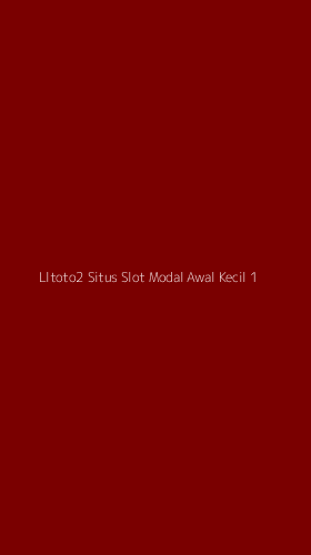 Tampilan Antarmuka Aplikasi Lltoto2 Situs Slot Modal Awal Kecil - 1