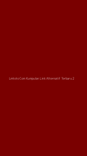 Tampilan Antarmuka Aplikasi Lmtoto Com Kumpulan Link Alternatif Terbaru - 2