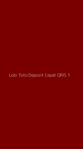 Tampilan Antarmuka Aplikasi Lobi Toto Deposit Cepat Qris - 1