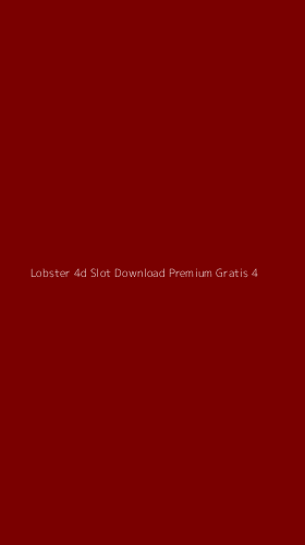 Tampilan Antarmuka Aplikasi Lobster 4d Slot Download Premium Gratis - 4