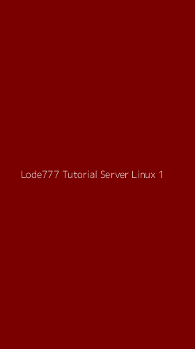 Tampilan Antarmuka Aplikasi Lode777 Tutorial Server Linux - 1
