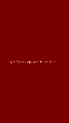 Tampilan Antarmuka Aplikasi Login Daya4d Apk Mod Bebas Iklan - 1