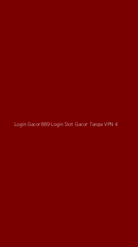 Tampilan Antarmuka Aplikasi Login Gacor889 Login Slot Gacor Tanpa Vpn - 4