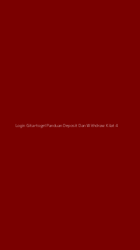Tampilan Antarmuka Aplikasi Login Gitartogel Panduan Deposit Dan Withdraw Kilat - 4