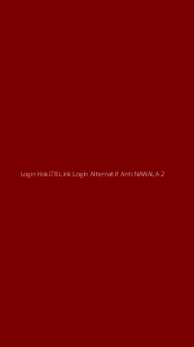 Tampilan Antarmuka Aplikasi Login Hoki78 Link Login Alternatif Anti Nawala - 2